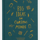 Dark Slate Gray ספר ילדים Big Ideas For Curious Minds THE SCHOOL OF LIFE